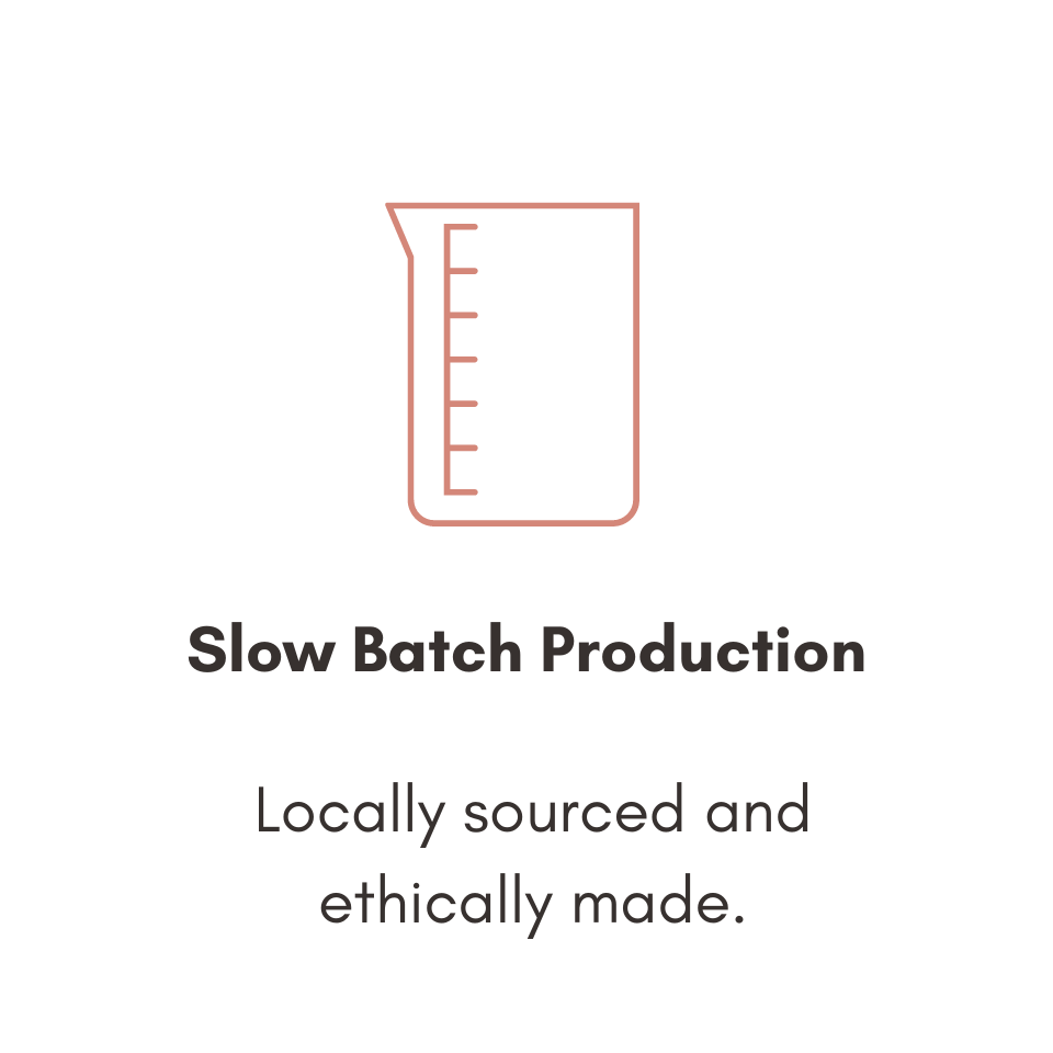 Slow Batch Production: Locally sourced and ethically made